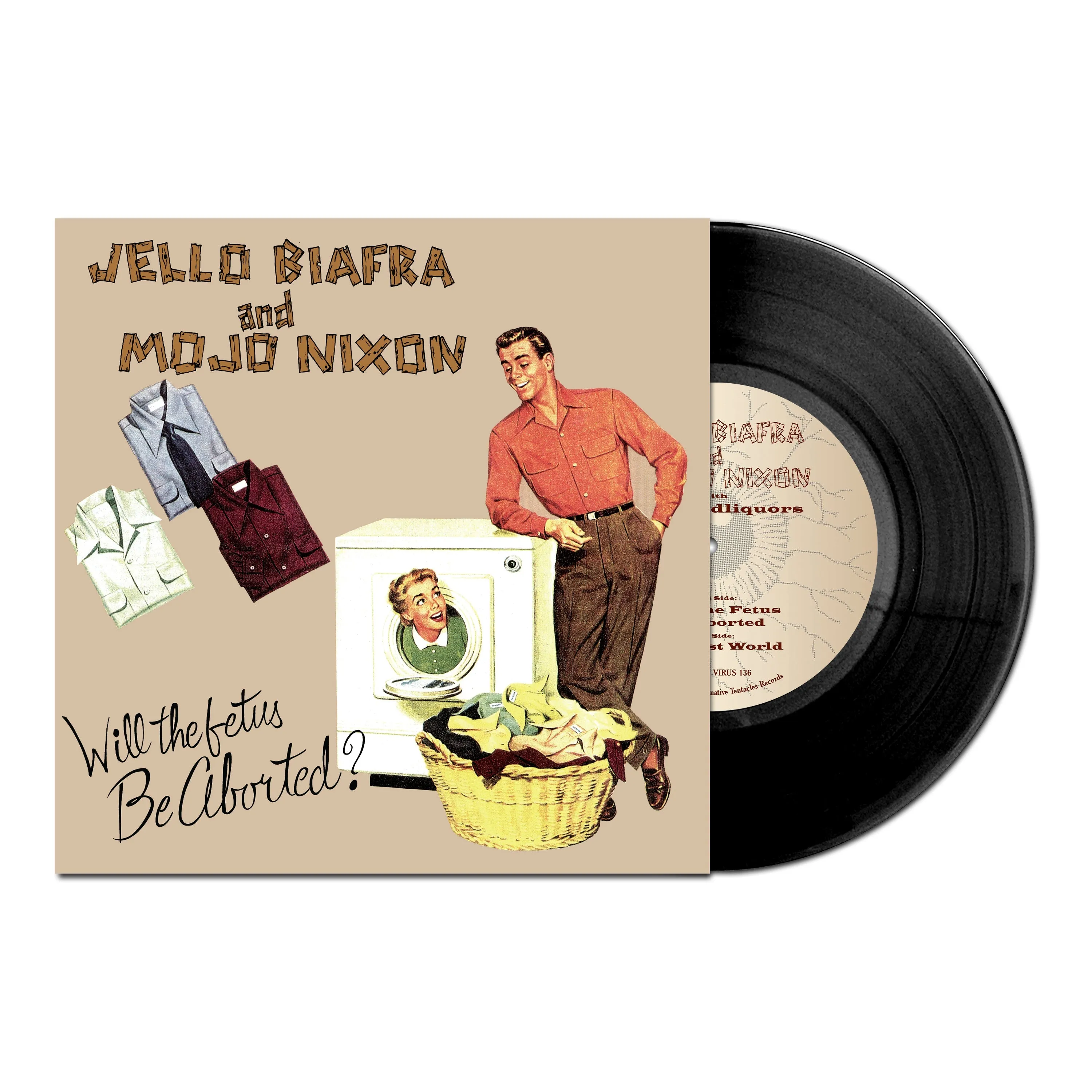 v136 - Jello Biafra & Mojo Nixon "Will The Fetus Be Aborted?"